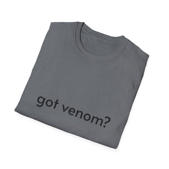 Got Venom? T-Shirt