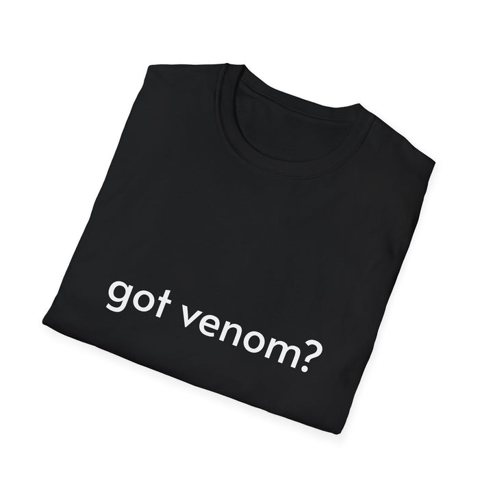 Got Venom? T-Shirt