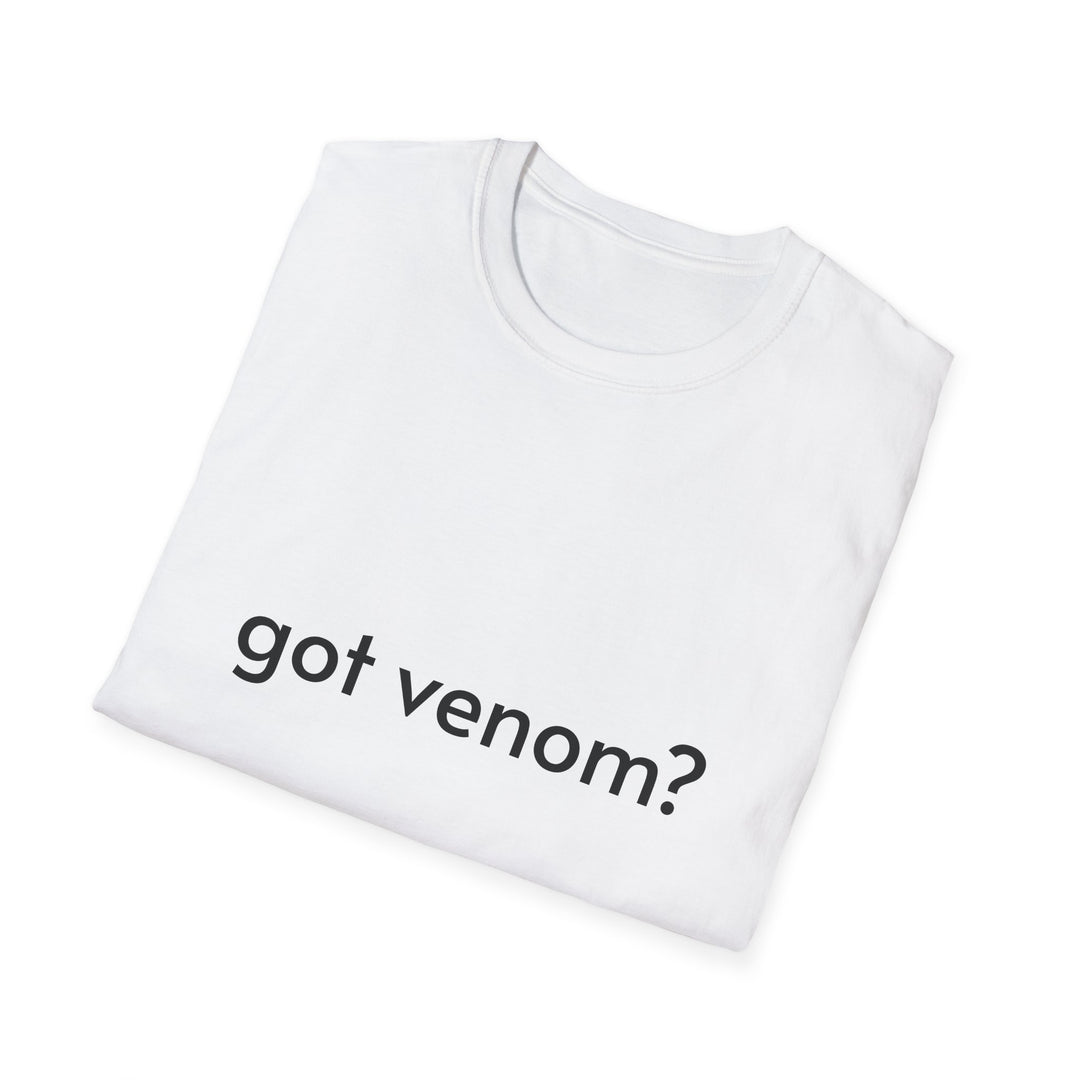 Got Venom? T-Shirt