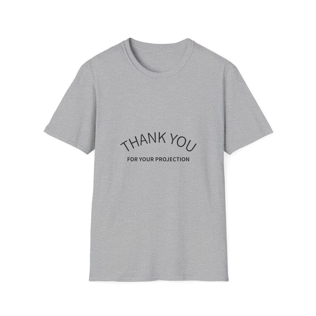 Thank you for your Projection T-Shirt